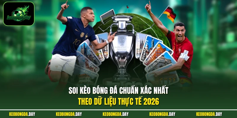 Soi Kèo Bóng Đá - Các Nhận Định Dự Đoán Tỷ Số Hôm Nay 2026 thumbnail
