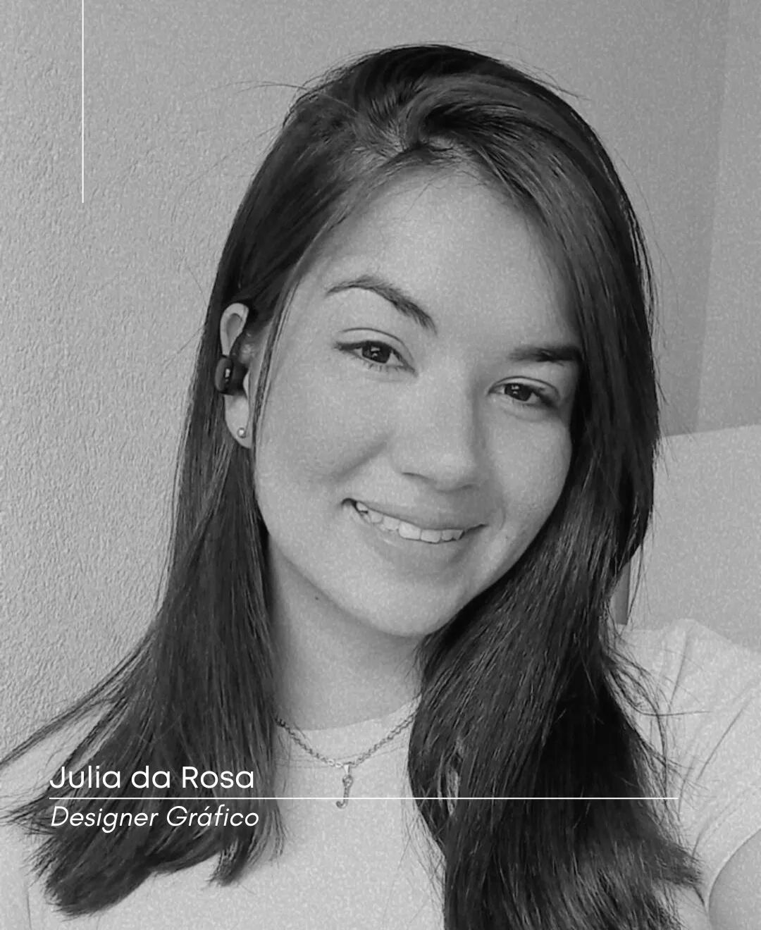 Você conhece a Julia da Rosa? vou resumir para você quem sou eu ✨️ 

Julia da Rosa nasceu em Santa Maria (RS) com apenas