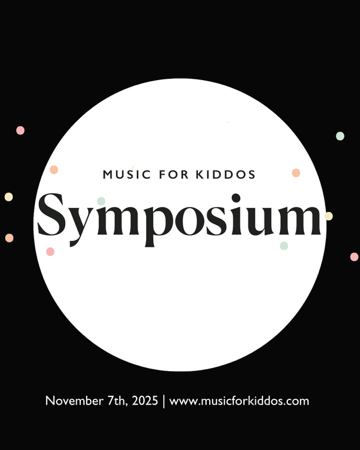 Register for our Music For Kiddos Symposium 2025! thumbnail