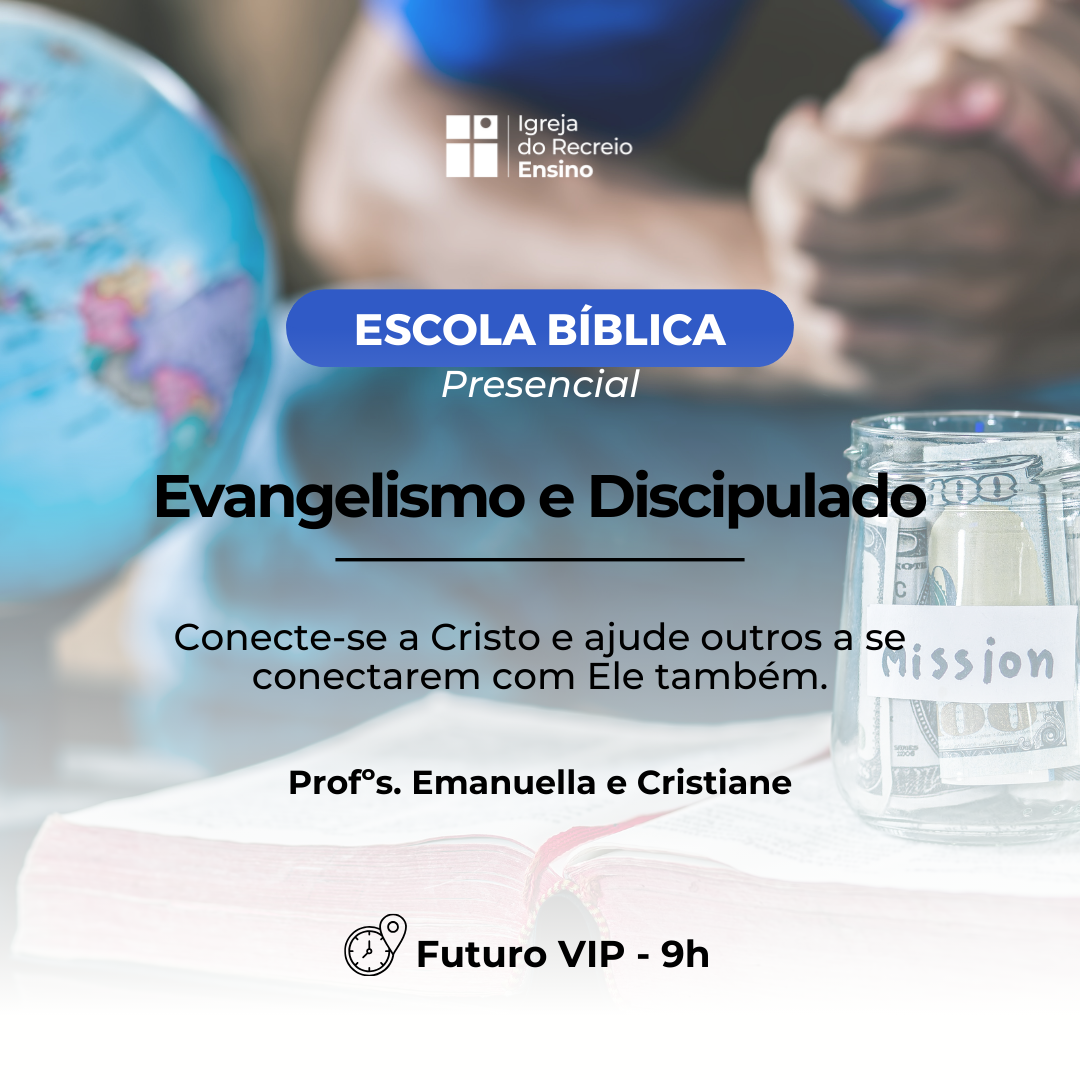 Evangelismo e Discipulado - Presencial e Online thumbnail