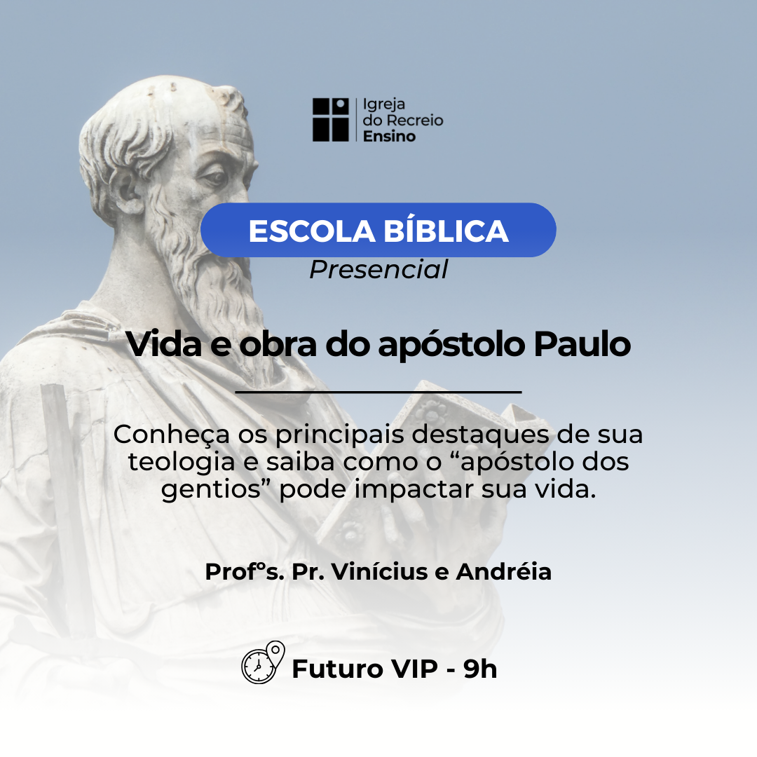 Vida e Obra do Apóstolo Paulo - Presencial - Futuro VIP thumbnail