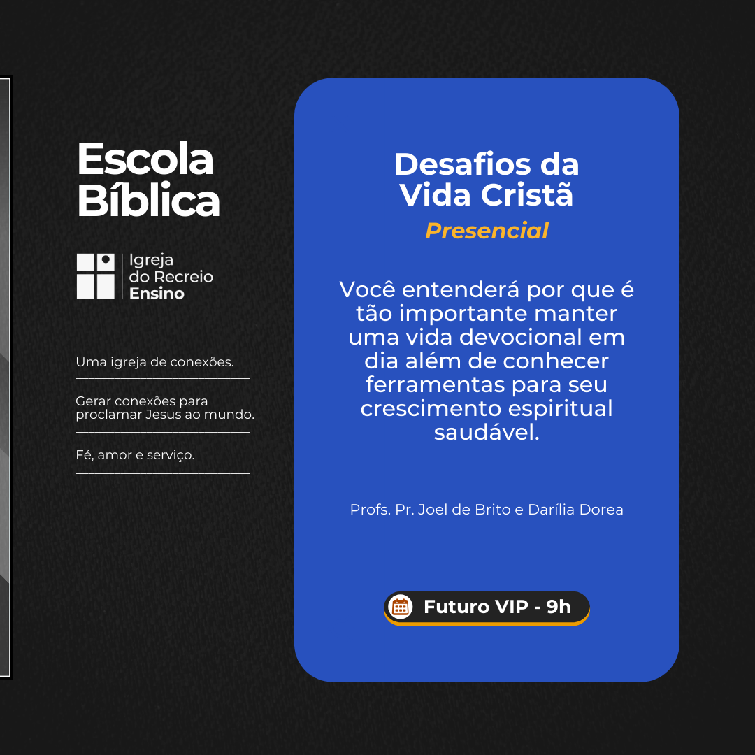 Desafios da Vida Cristã - Presencial - Futuro VIP thumbnail