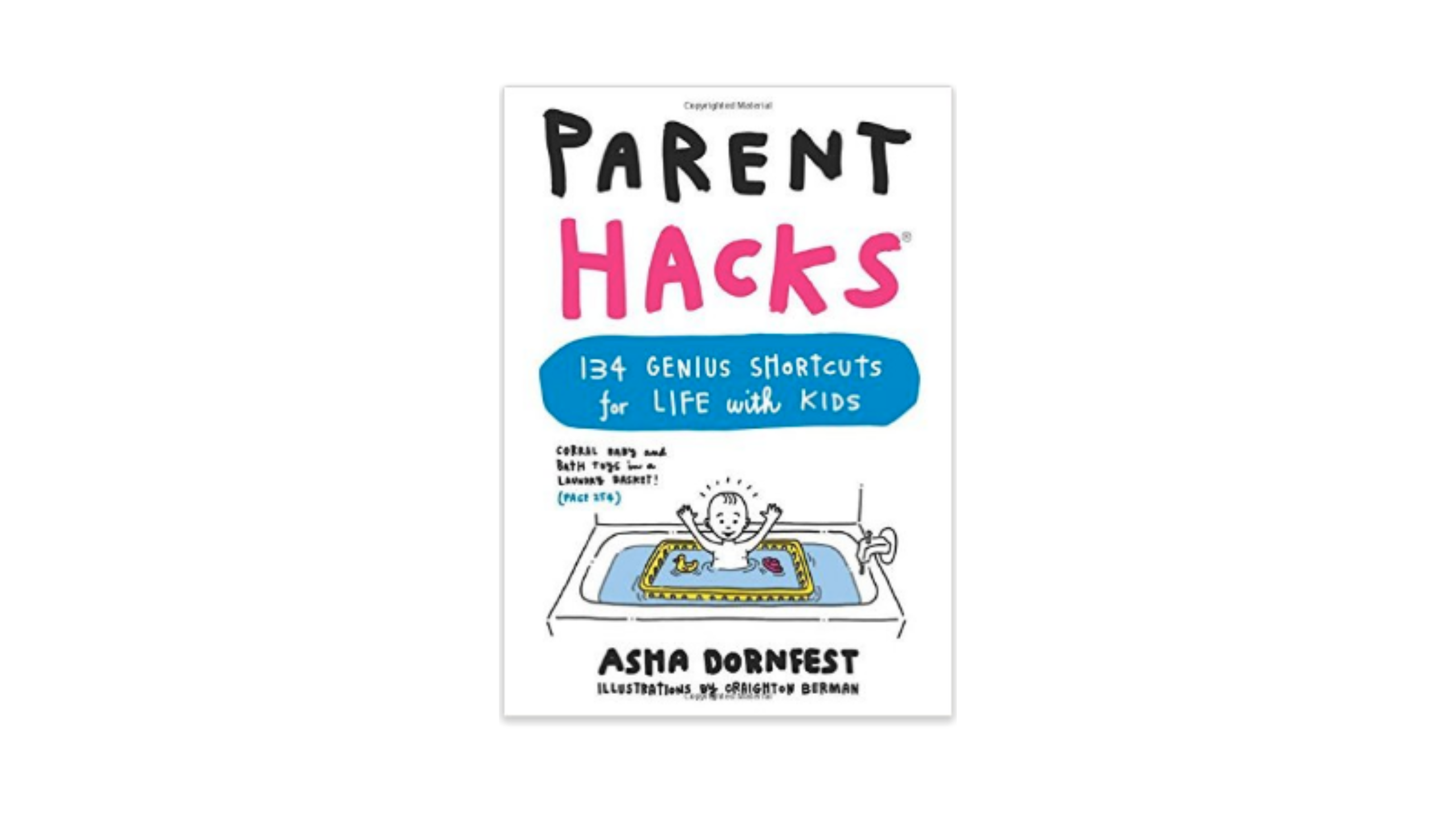 PARENT HACKS: 134 Genius Shortcuts for Life With Kids thumbnail
