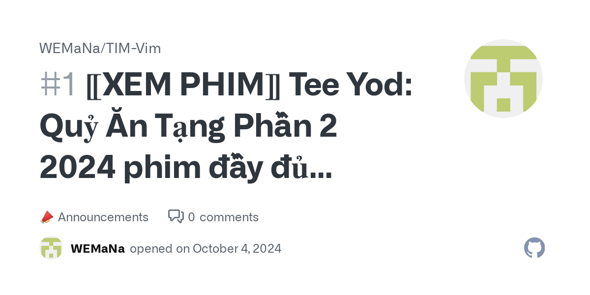 ⟦XEM PHIM⟧ Tee Yod: Quỷ Ăn Tạng Phần 2 2024 phim đầy đủ VIET.SUB full-hd · WEMaNa/TIM-Vim · Discussion #1 thumbnail