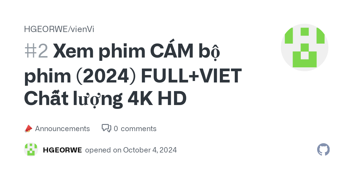 Xem phim CÁM bộ phim (2024) FULL+VIET  Chất lượng 4K HD · HGEORWE/vienVi · Discussion #2 thumbnail