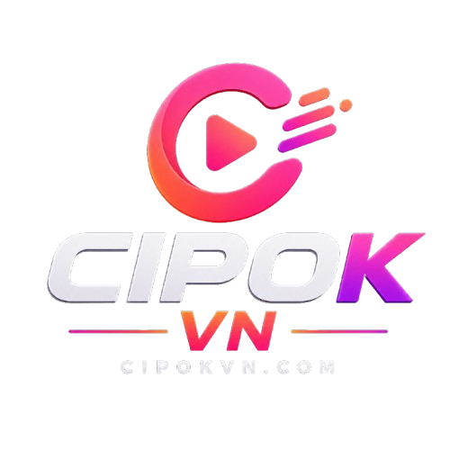 CIPOK – Ứng dụng phát trực tiếp mới nhất 2026 với trải nghiệm giải trí tương tác đỉnh cao - CIPOK thumbnail
