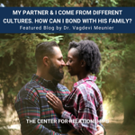 My Partner and I come from different cultures, how can I bond with his family? thumbnail