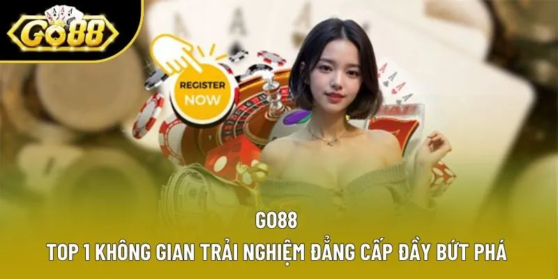 Go88 – Top 1 Không Gian Trải Nghiệm Đẳng Cấp Đầy Bứt Phá  thumbnail