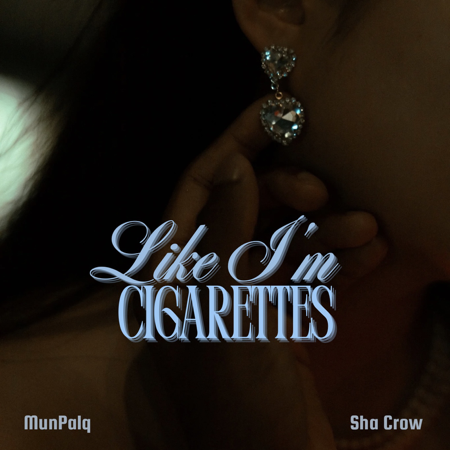Like I'm Cigarettes feat. Sha Crow Single  thumbnail