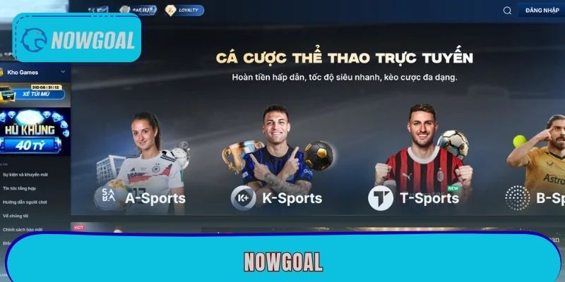 Nowgoal - Tỷ Số Trực Tuyến, Kèo Bóng Đá Uy Tín 2026 thumbnail