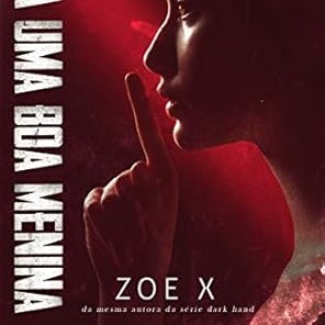 NÃO SEJA UMA BOA MENINA (conto) thumbnail