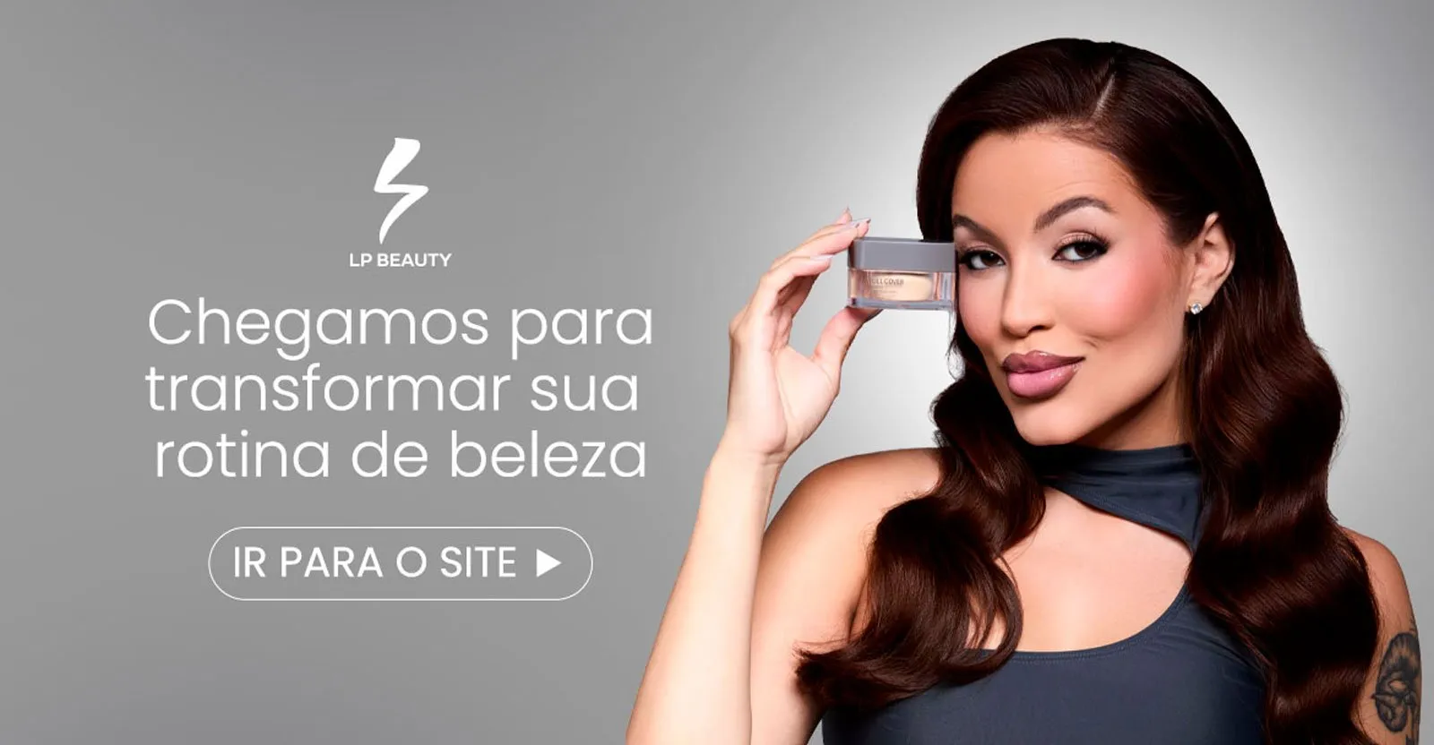 LPBEAUTY | Compre e Ganhe (15% OFF na 1° compra) thumbnail