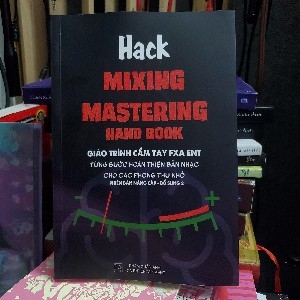 Giáo trình Hack Mixing- Mastering (in Màu rất đẹp) thumbnail