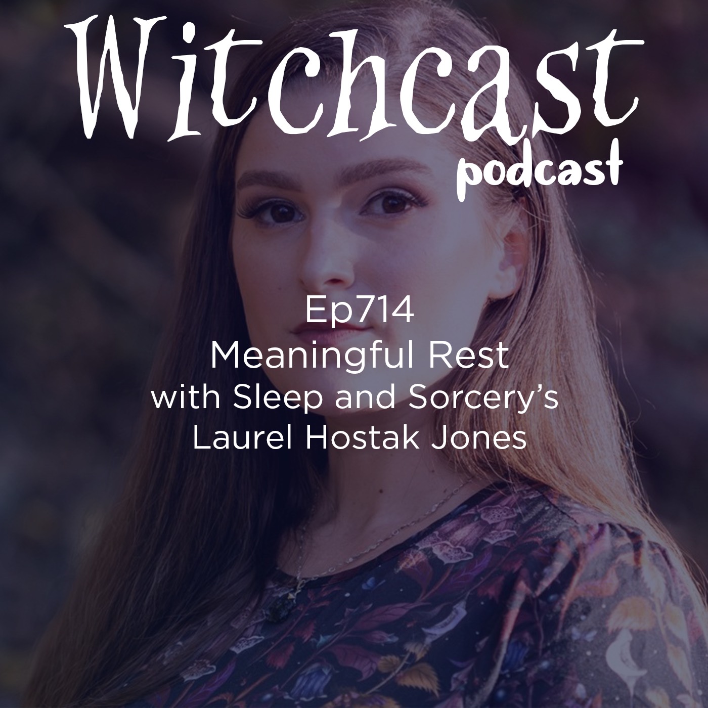 Witchcast Podcast: Meaningful Rest with Sleep & Sorcery's Laurel Hostak Jones thumbnail