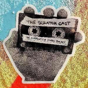 The Scratch Cast: The Alternative Music Podcast thumbnail