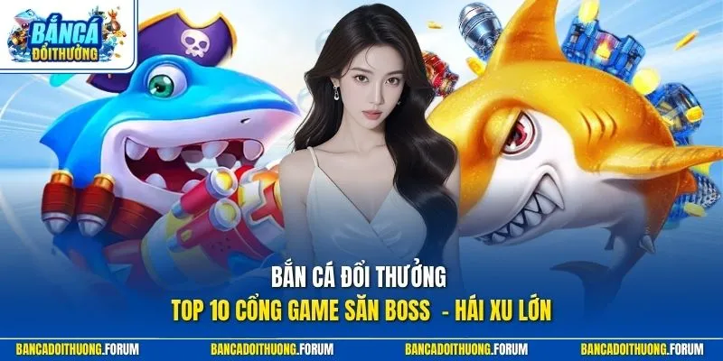 Bắn cá đổi thưởng thumbnail