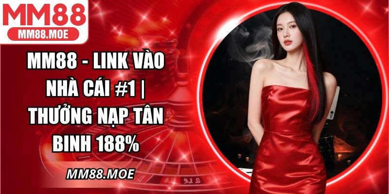 MM88 – Trang Chủ Chính Thức Nhà Cái Uy Tín Hàng Đầu thumbnail