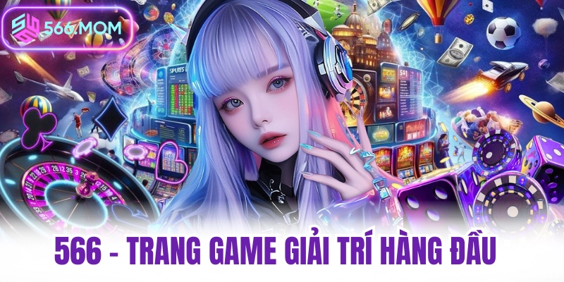 566 - Trang chủ chính thức 566.MOM đăng ký tặng ngay 566k thumbnail