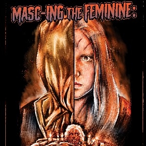 "Masc-ing the Feminine" Article  thumbnail