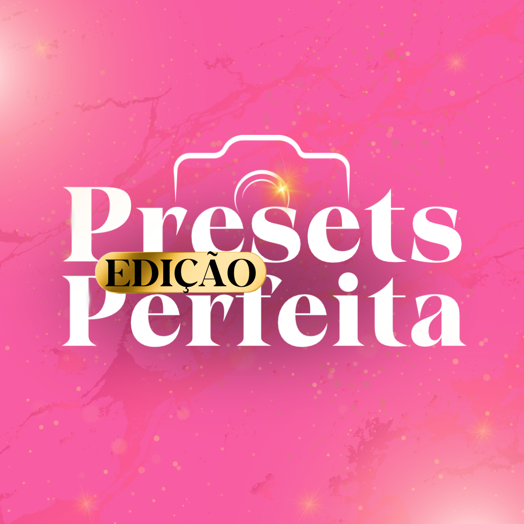 PRESET- Edição Perfeita thumbnail