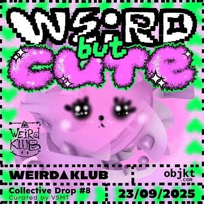 Weird but Cute is the 8th collective drop from Weird Klub - this time curated by artist V5MT, and hosted via the official Weird Klub Gallery on objkt.com thumbnail