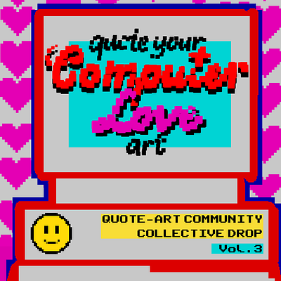 Quote Your Computer Love Art - The third collective drop from the quote-art community based on Warpcast, featuring some of the finest artists active in the web3 space. 'Quote Your Computer Love Art' celebrates the joy of digital creation and February as the month of love thumbnail