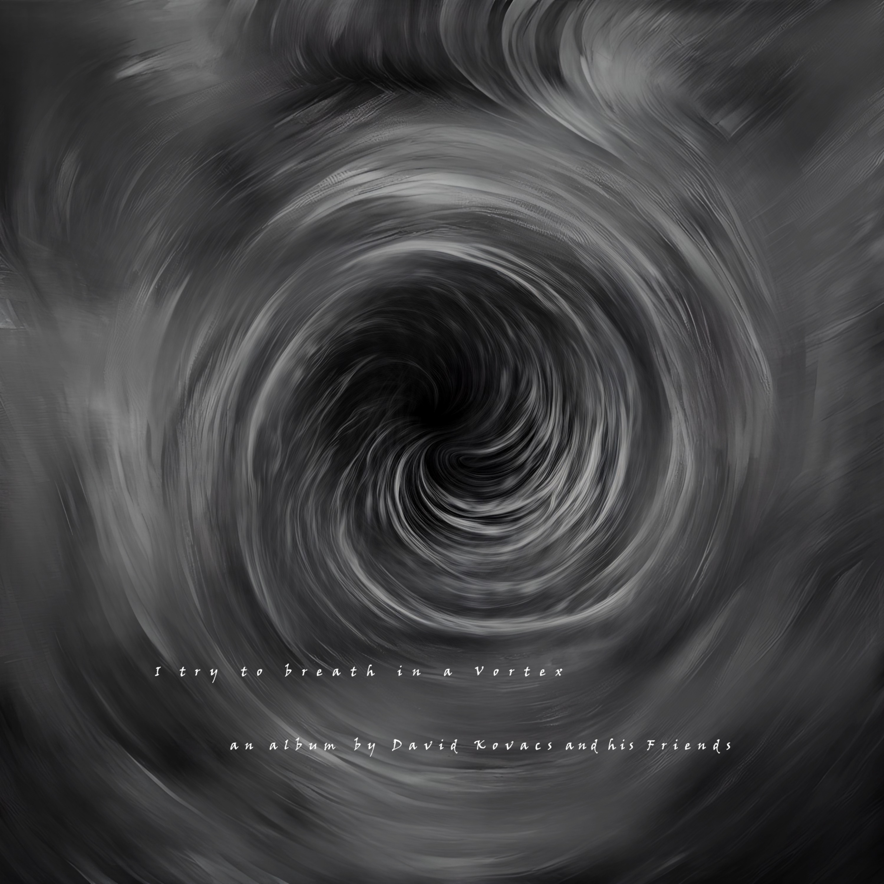 I try to breath in a Vortex, by David Kovacs thumbnail