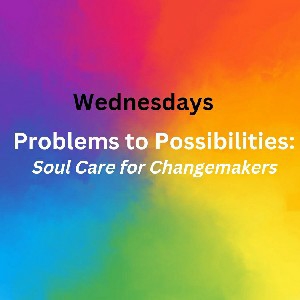 Problems to Possibilities- Wednesdays thumbnail