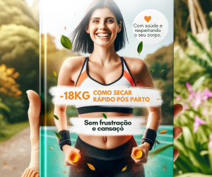 Guia -18Kg Pós Parto - Como secar rápido no pós-parto sem frustração e cansaço!  Esse guia foi pensado especialmente para mulheres reais, que querem recuperar a autoestima, o amor pelo espelho e o controle do próprio corpo depois da maternidade. Aqui você vai encontrar estratégias simples, práticas e acessíveis para eliminar até 18kg de forma saudável, respeitando o seu tempo e a sua rotina com o bebê. thumbnail