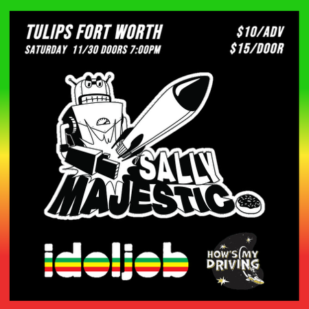 🎫 11/30 Sally Majestic, idoljob & How’s My Driving thumbnail