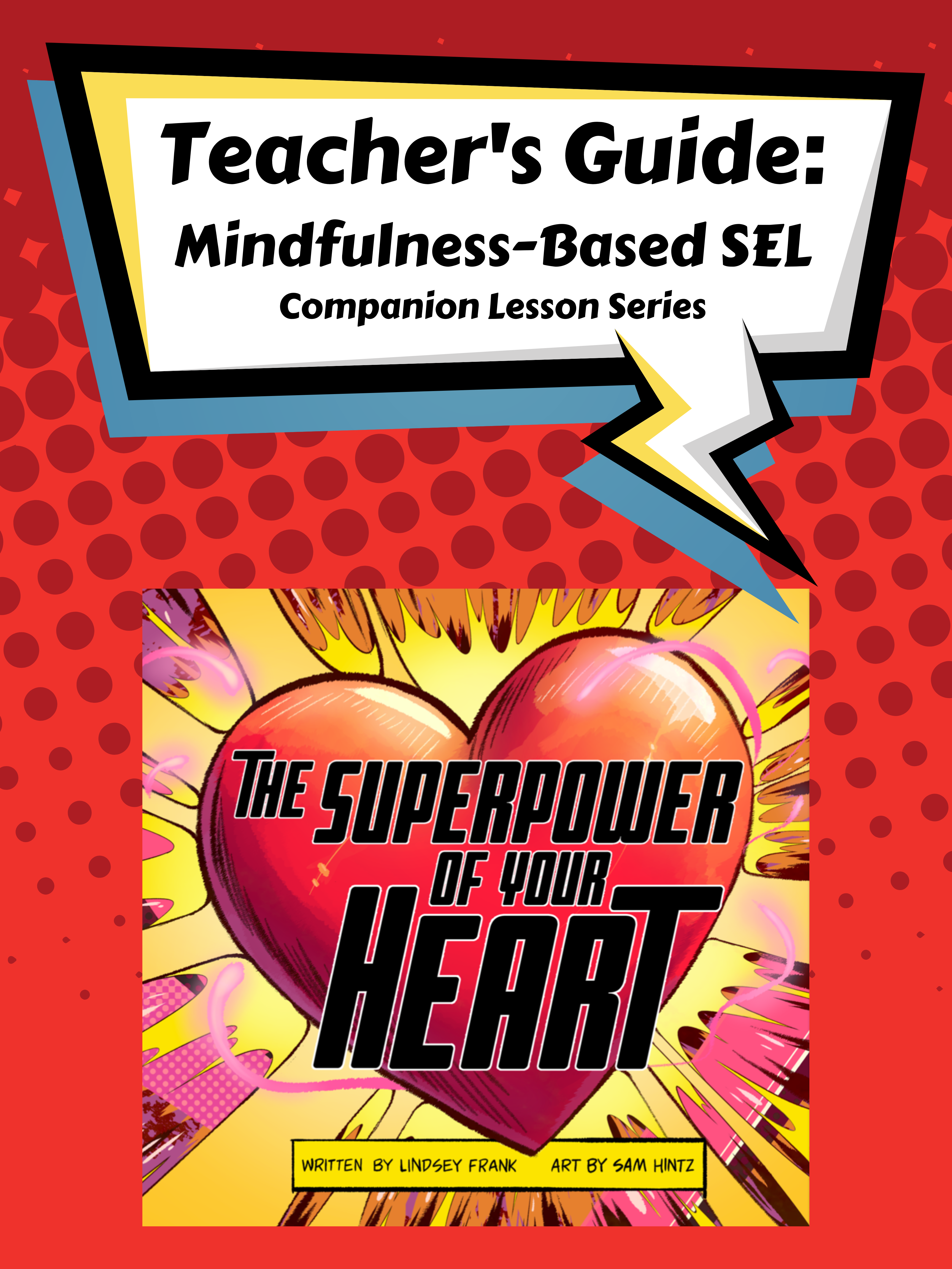 Mindfulness-Based SEL Teacher's Guide: The Superpower of Your HEART thumbnail