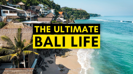 The Ultimate Bali Life - Video Guide thumbnail