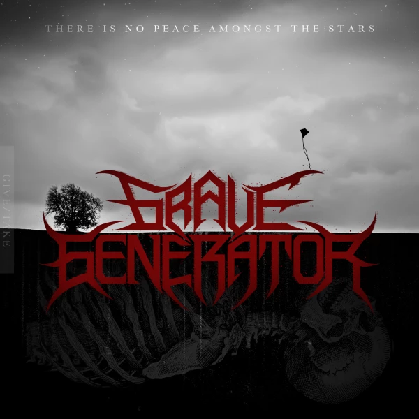 Grave Generator - There Is No Peace Amongst The Stars thumbnail