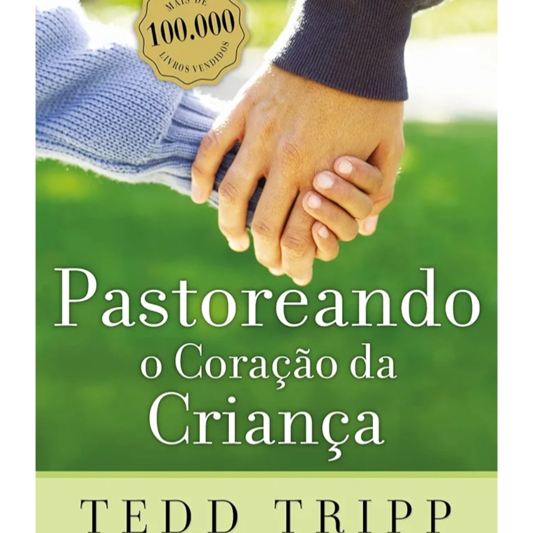 Pastoreando o coração da criança thumbnail