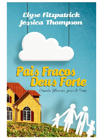 Pais Fracos, Deus Forte thumbnail