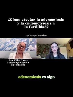 Como afecta la adenomiosis a la feetilidad de una mujer? Platicas con profesionales: Dra. Edith Navar (video completo en