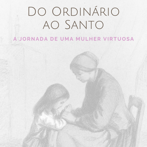 Ebook | Do Ordinário ao Santo thumbnail