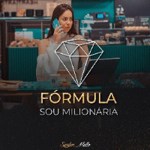 Fórmula Sou Milionária  thumbnail