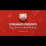 XBIZ BERLIN (virtual) - “Streamate Presents: How I Went from Model to Mogul“ thumbnail