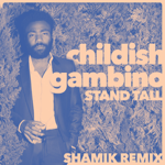 CHILDISH GAMBINO - STAND TALL remix thumbnail