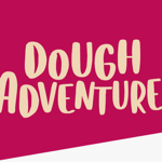 Dough Adventures ~ [ Product Showcase ] thumbnail