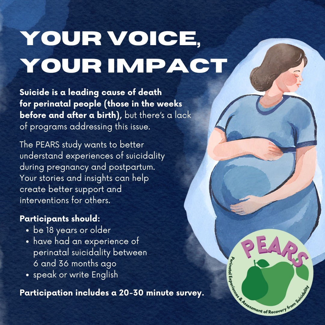 Share your story in the PEARS study. Suicide is a leading cause of death for new mothers, but the issue needs more atten
