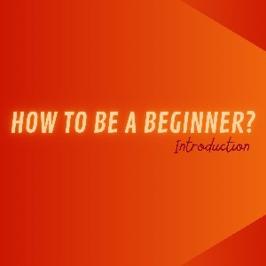 How to be a beginner? | Blog 🇬🇧 thumbnail