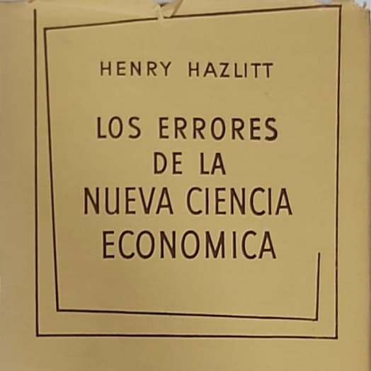 Los Errores de la "Nueva Ciencia Economica" thumbnail