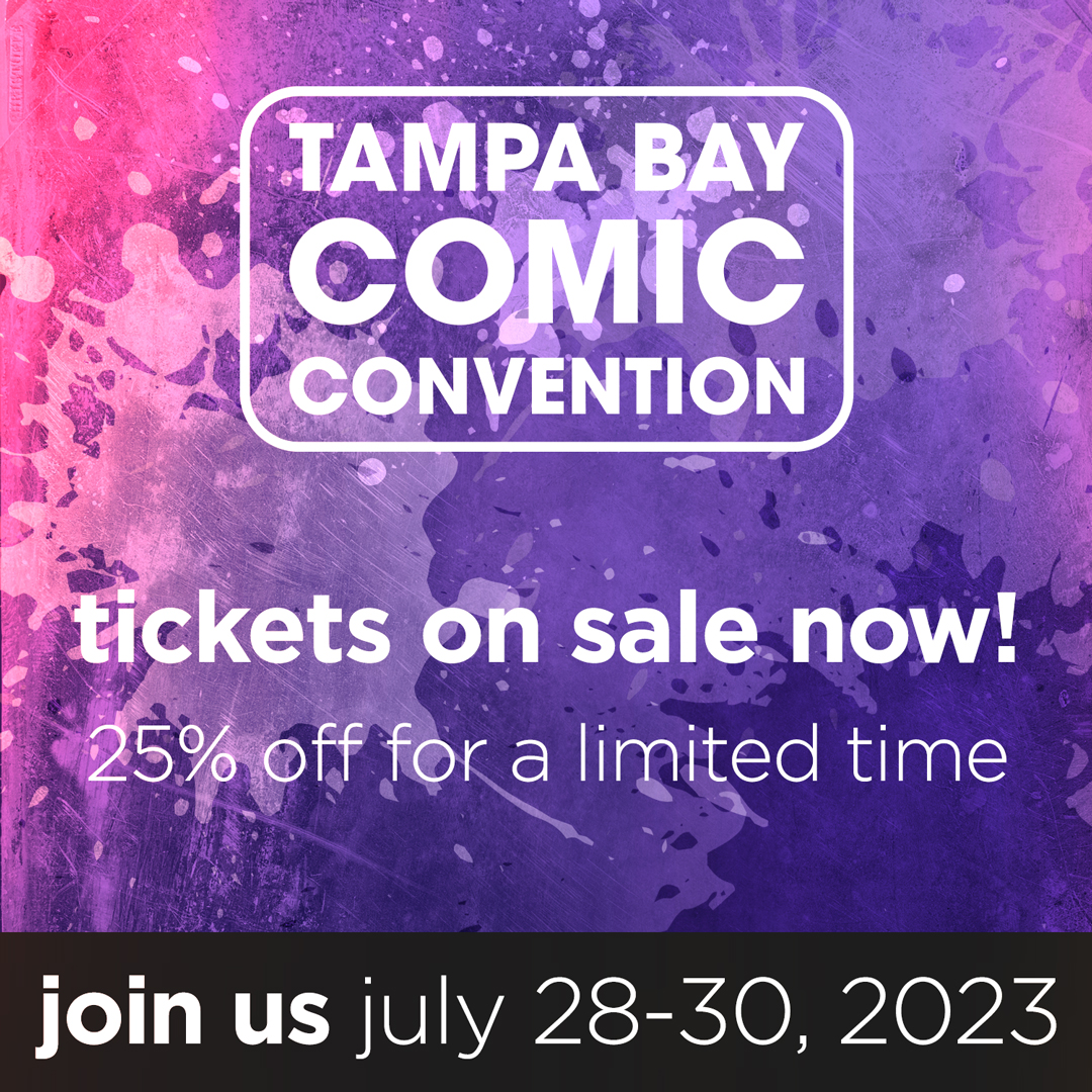 Tampa Bay Comic Convention - November 9, 2021 - Buy Tickets NOW thumbnail