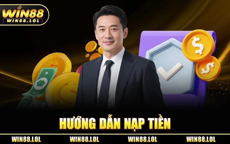 Nạp Tiền Win88 - Đa Dạng Hình Thức, Bảo Mật Tuyệt Đối 100% thumbnail