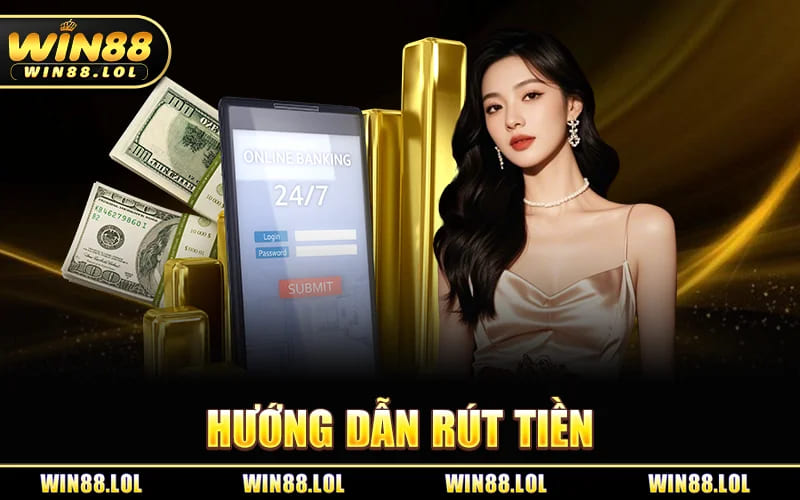 Rút Tiền Win88 - Các Bước Rút Thưởng Duyệt Lệnh Siêu Tốc thumbnail