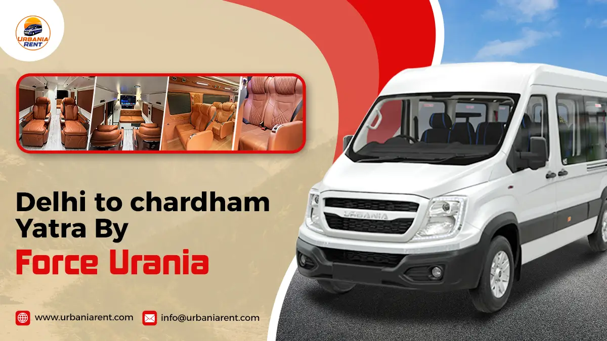 Delhi to Char Dham Yatra by Urbania Van | Package from Delhi thumbnail