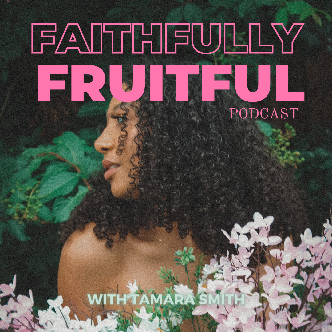 Faithfully Fruitful Podcast thumbnail