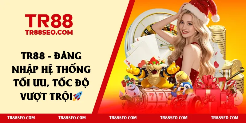 TR88 - NHÀ CÁI TR88SEO.COM - ĐĂNG KÝ TẶNG NGAY 88K TRẢI NGHIỆM thumbnail